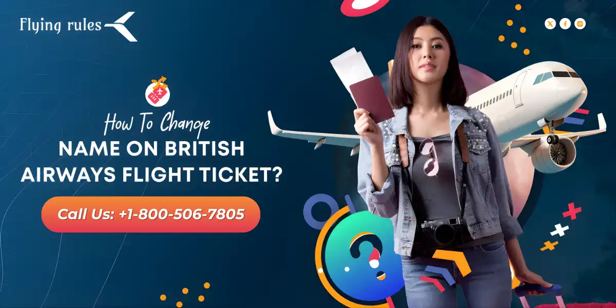Change Name On British Airways Flight