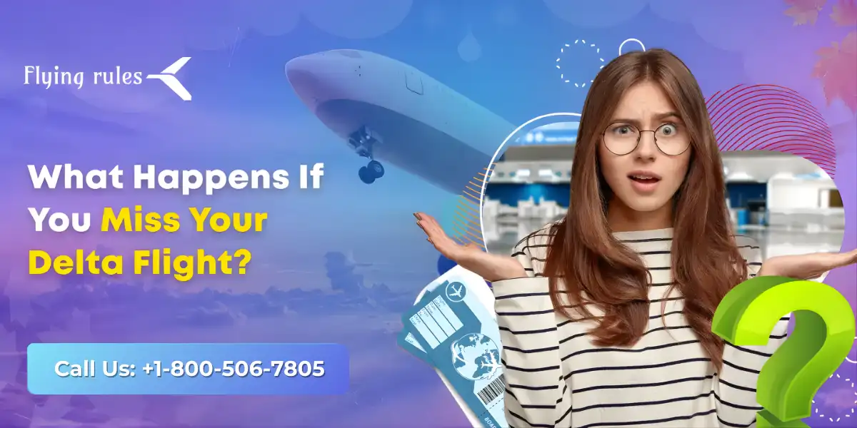 What Happens If You Miss Your Delta Flight