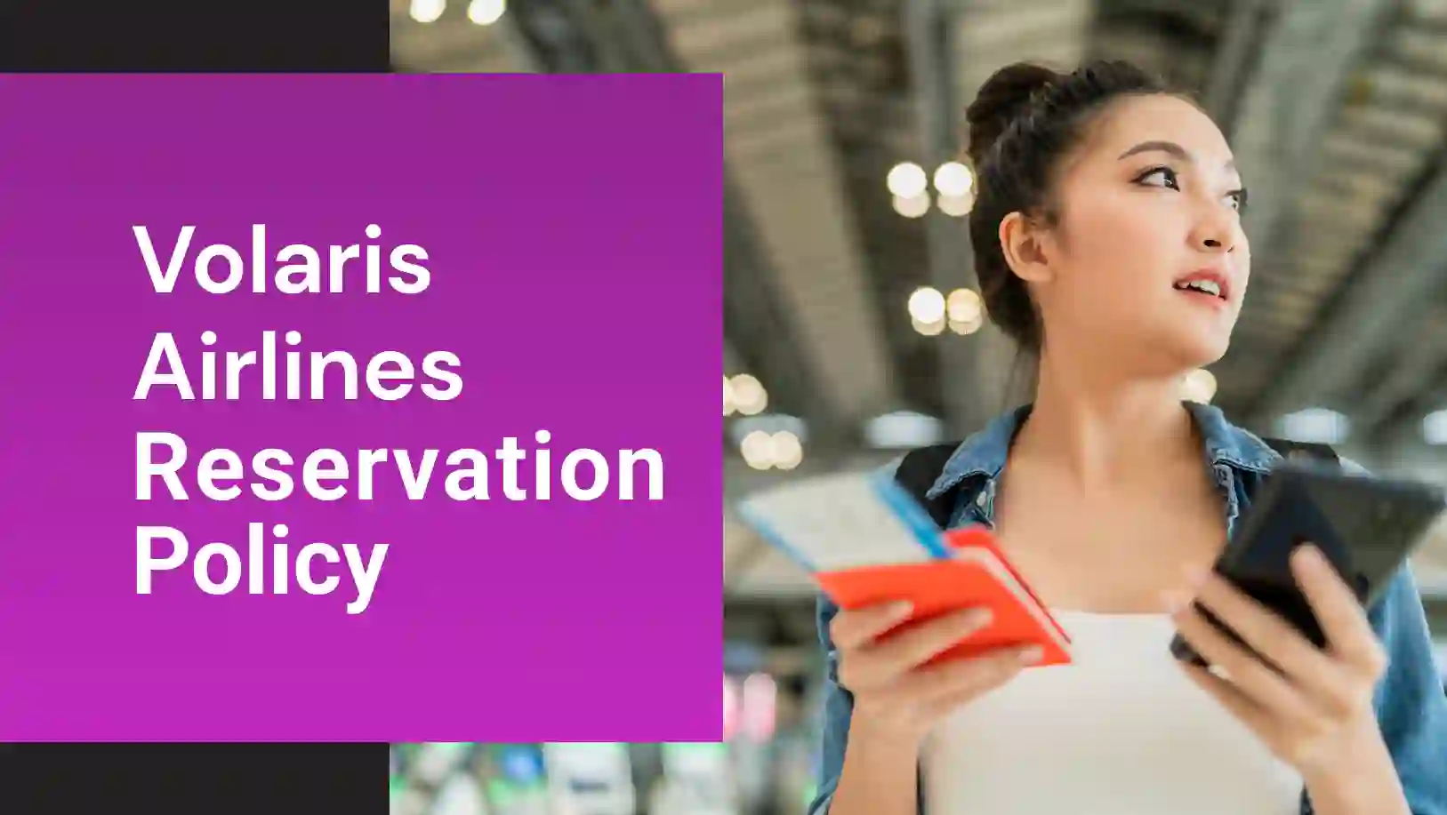 Volaris Airlines Reservations Policy