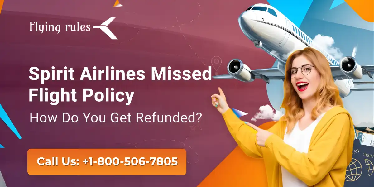 Spirit Airlines Missed Flight Policy