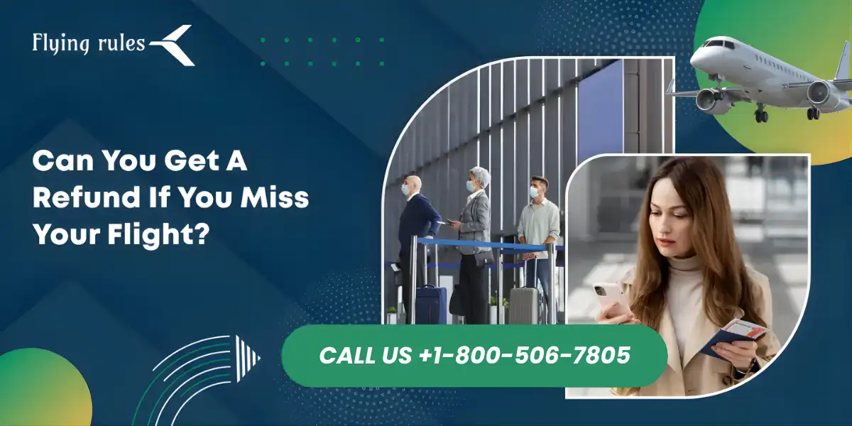 Can You Get A Refund If You Miss Your Flight