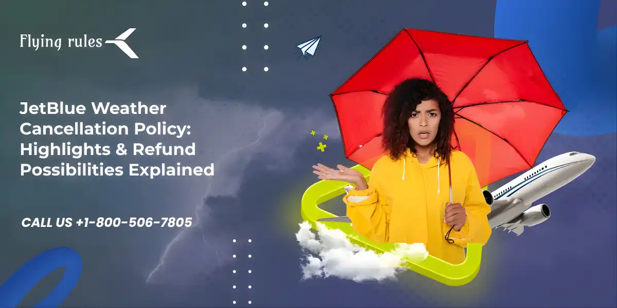 JetBlue Weather Cancellation Policy