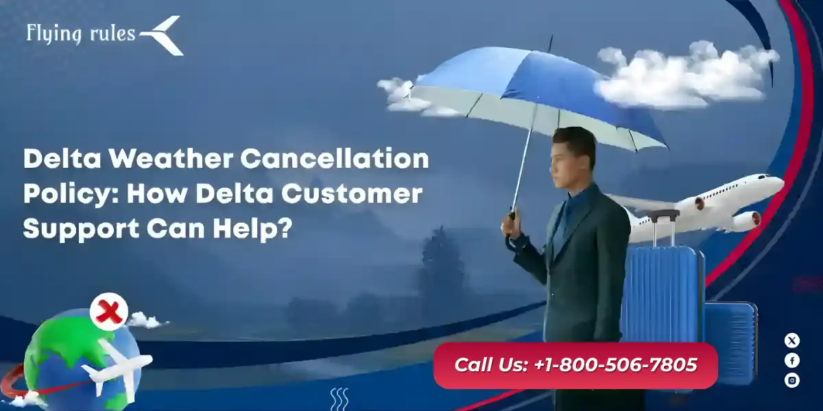 Delta Airlines Weather Cancellation Policy Customer Support