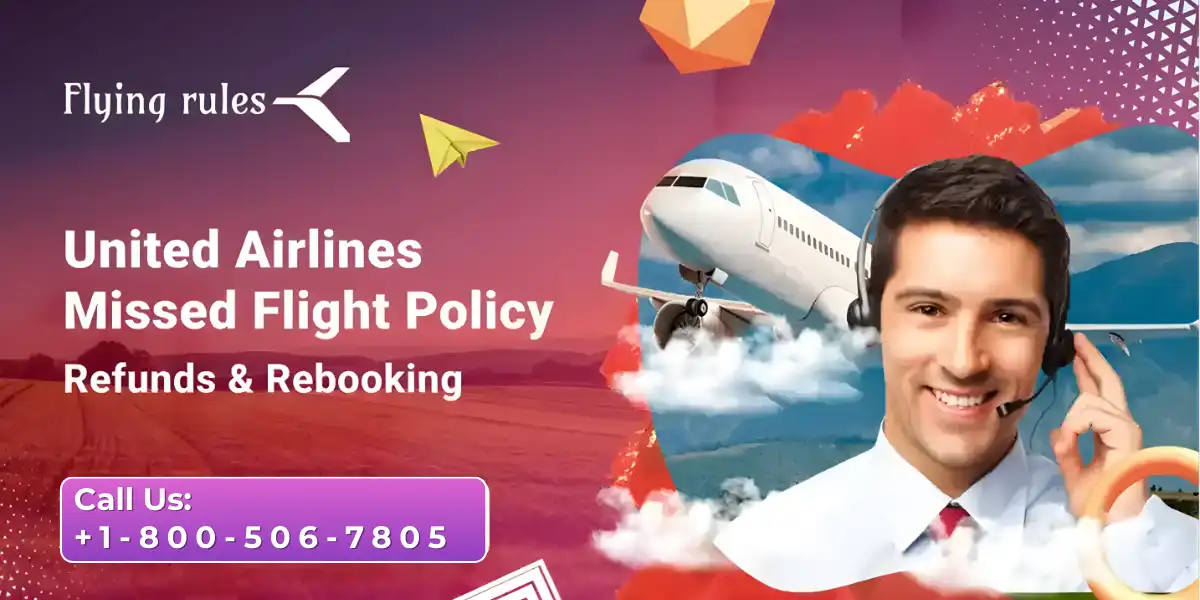 United Airlines Missed Flight Policy