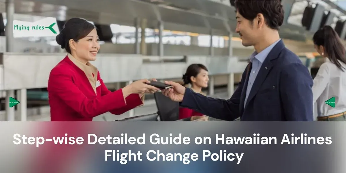 Guide on Hawaiian Airlines Flight Change Policy