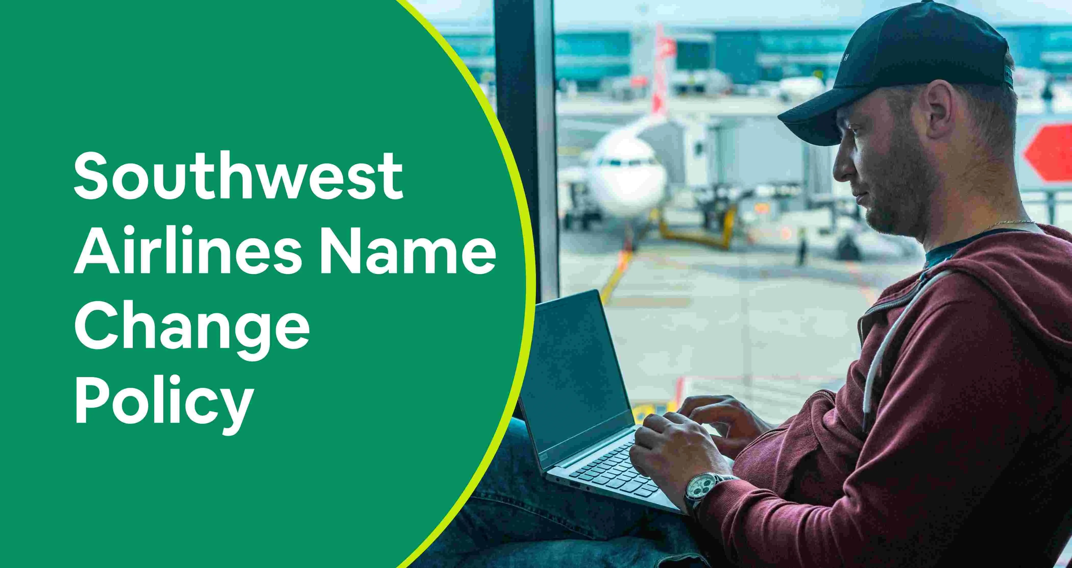 Southwest Airline ticket name replace