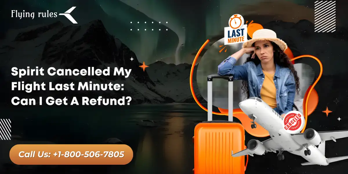 Spirit Cancelled My Flight Last Minute
