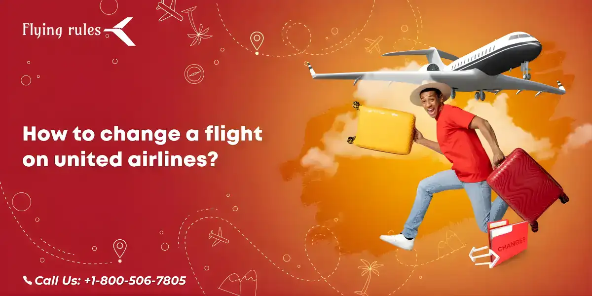 how to change flight on United Airlines